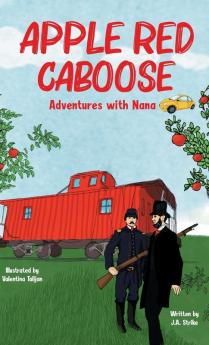 Apple Red Caboose: Adventures With Nana: 1