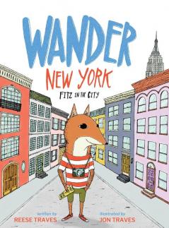 Wander New York: Fitz in the City: 1 (A Wander Often Wonder Always Book)