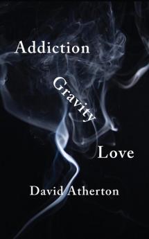 Addiction Gravity Love: Discovering Hope and Success in Recovery