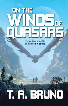 On the Winds of Quasars: 2 (The Song of Kamaria)