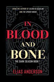 In Blood and Bone: 1 (The Dark Season)