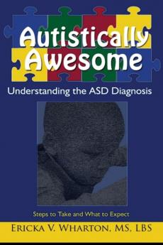 Autistically Awesome: Understanding the ASD Diagnosis