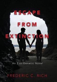 Escape From Extinction An Eco-Genetic Novel