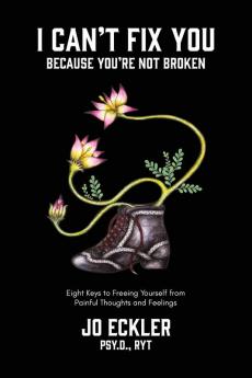 I Can't Fix You-Because You're Not Broken