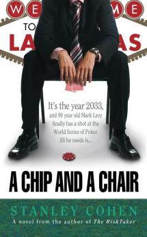 A Chip And A Chair: The 2033 World Series of Poker