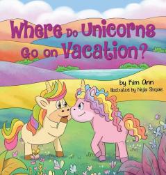 Where Do Unicorns Go on Vacation?: 3