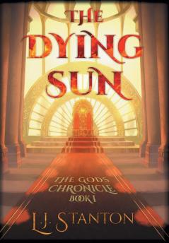 The Dying Sun: 1 (The Gods Chronicle)