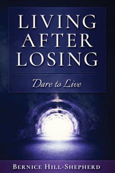 Living After Losing: Dare to Live