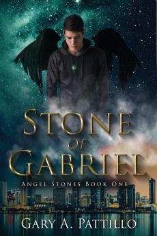 Stone of Gabriel: Angel Stones Book One: 1