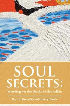 Soul Secrets: Standing on the Banks of the Adkin