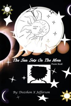 The Sun Sets On The Moon: Poem Book