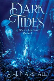 Dark Tides: A Wicked Fairytale book 1