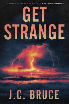 Get Strange: 3 (The Strange Files)