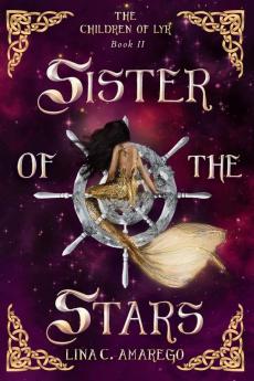 Sister of the Stars: 2 (The Children of Lyr)