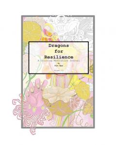 Dragons for Resilience: A Coloring Meditation Journal: 2 (Dragon Coloring Meditation Journals)