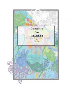 Dragons for Release: A Coloring Meditation Journal: 4 (Dragon Coloring Meditation Journals)