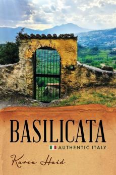 Basilicata: Authentic Italy