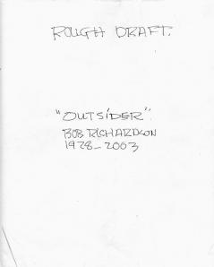 Outsider Rough Draft: Bob Richardson