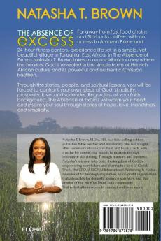 The Absence of Excess: Stories on Cultural Immersion Godly Love and Living Surrendered from a Black American Missionary in Africa