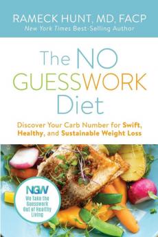 The NO GUESSWORK Diet: Discover Your Carb Number Swift Healthy and Sustainable Weight Loss