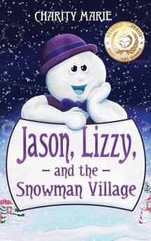 Jason Lizzy and the Snowman Village