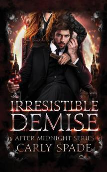 Irresistible Demise: 1 (After Midnight)