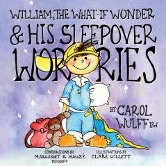 William The What-If Wonder & His Sleepover Worries