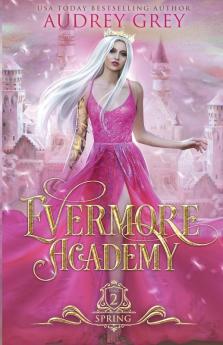 Evermore Academy: Spring: 2