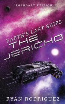 Earth's Last Ships: The Jericho: Legendary Edition