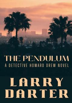 The Pendulum: 2 (Howard Drew Novels)