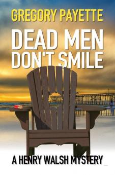 Dead Men Don't Smile: 5 (Henry Walsh Private Investigator)