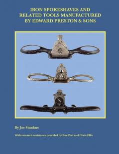 Iron Spokeshaves and Related Tools Manufactured by Edward Preston & Sons