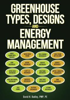 Greenhouse Types Designs and Energy Management