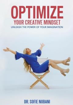 Optimize Your Creative Mindset