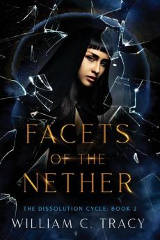 Facets of the Nether: 2 (The Dissolution Cycle)