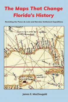 The Maps That Change Florida's History