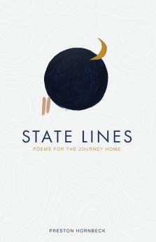 State Lines: Poems for the Journey Home: 1 (The Last Divide)