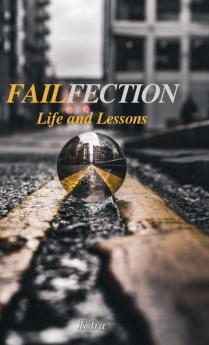 Failfection: Life and Lessons