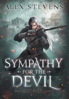 Sympathy for the Devil: 1 (Ballad of Fallen Angels)