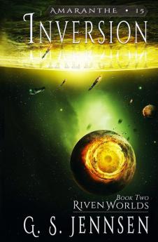 Inversion: Riven Worlds Book Two: 15 (Amaranthe)