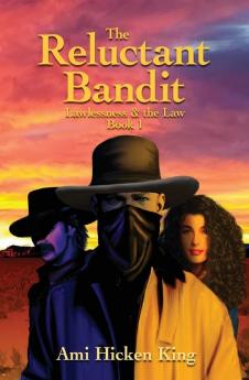 The Reluctant Bandit: Lawless & the Law Book 1