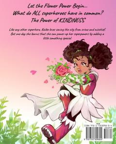 Kailee's Flower Power: A Superheroes Guide to Kindness