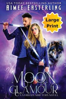 Moon Glamour: Large Print Edition: 1 (Samhain Shifters)