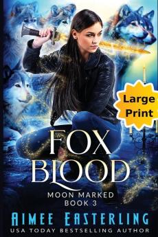 Fox Blood: Large Print Edition: 3 (Moon Marked)