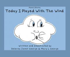 Today I played with the Wind