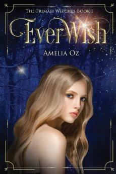 Everwish; The Primati Witches Book One: 1