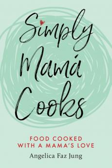 Simply Mamá Cooks