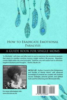 How to Eradicate Emotional Paralysis- A Guide for Single Moms
