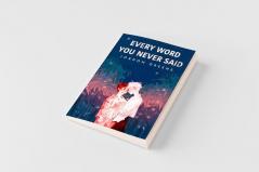 Every Word You Never Said