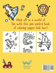 101 Pages of Coloring Fun: A First Coloring Book for Kids and Toddlers Ages 2-4 3-5 4-6 pre-K Kindergarten